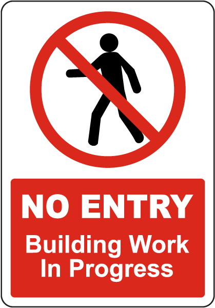 No Entry Building Work In Progress Sign