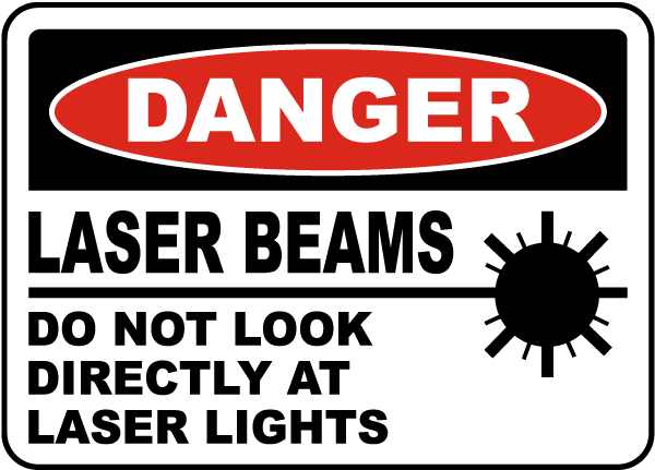 Do Not Look Directly At Laser Lights Sign