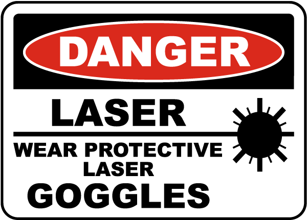 Wear Protective Laser Goggles Sign