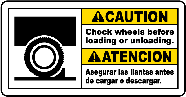 Bilingual Chock Wheels Before Loading Sign