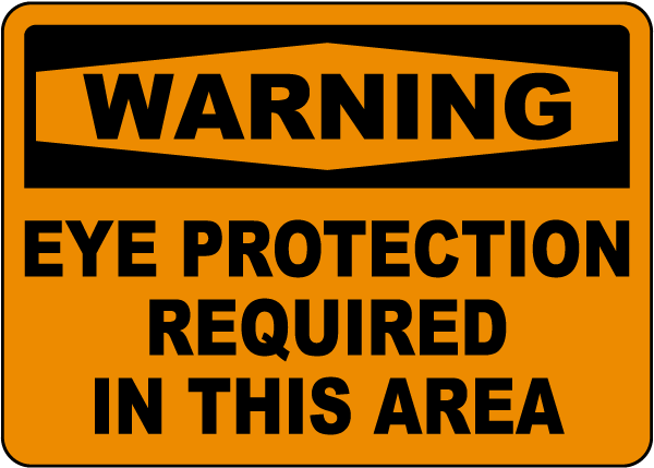 Warning Eye Protection Required Sign