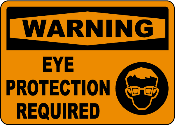Warning Eye Protection Required Sign