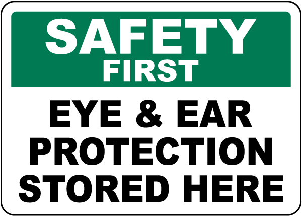 Eye and Ear Protection Stored Here Sign