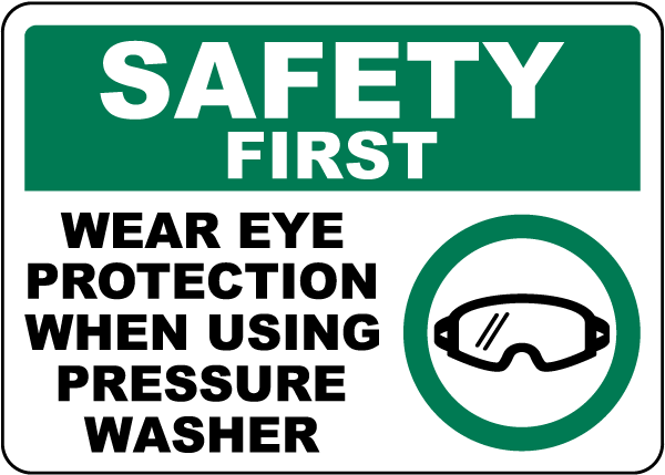 Wear Eye Protection When Using Pressure Washer Sign