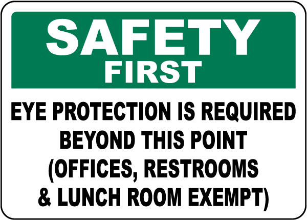 Safety First Eye Protection Is Required Sign