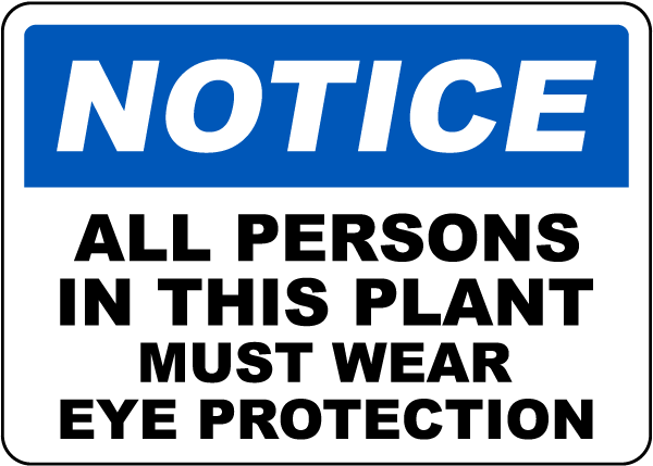 All Persons Must Wear Eye Protection Sign