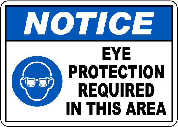 Notice Eye Protection Required Sign