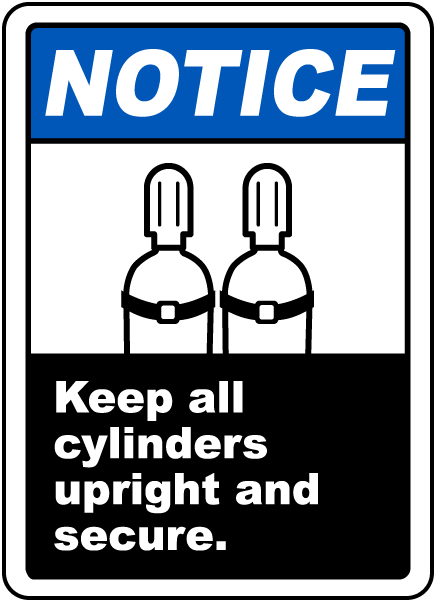 Keep All Cylinders Upright Secure Sign