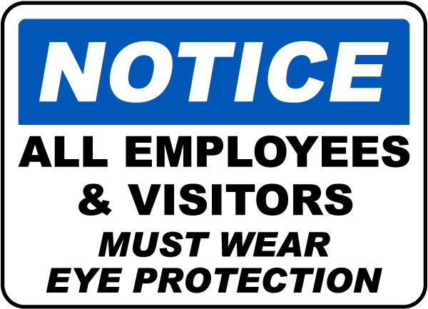 Visitors Must Wear Eye Protection Sign