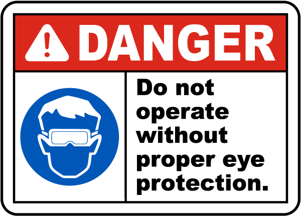 Do Not Operate Eye Protection Sign