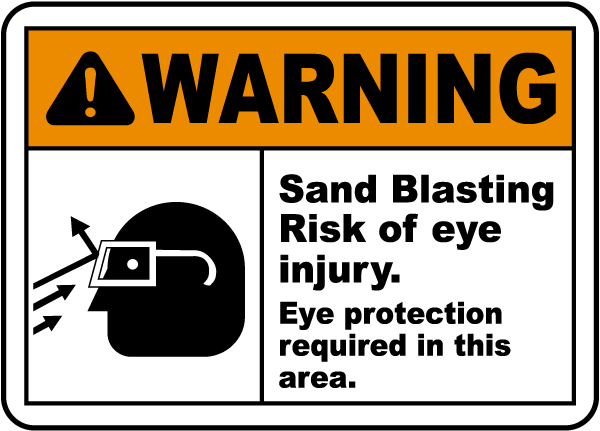 Sand Blasting Risk of Eye Injury Sign