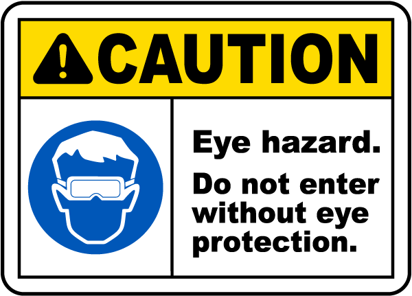 Do Not Enter Without Eye Protection Sign