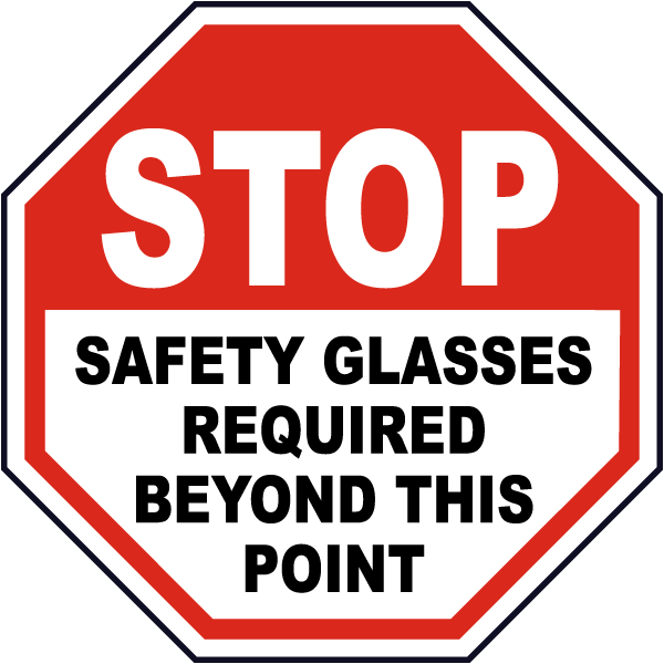 Stop Safety Glasses Required Sign