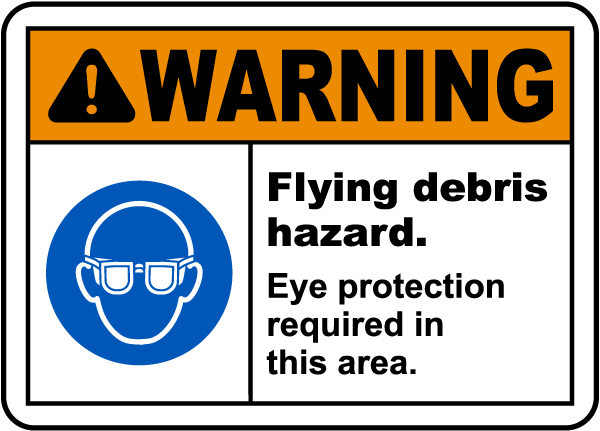 Flying Debris Hazard Eye Protection Sign