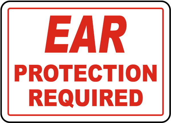 Ear Protection Required Sign