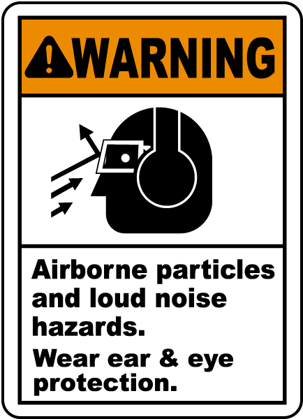 Airborne Particles & Loud Noise Sign