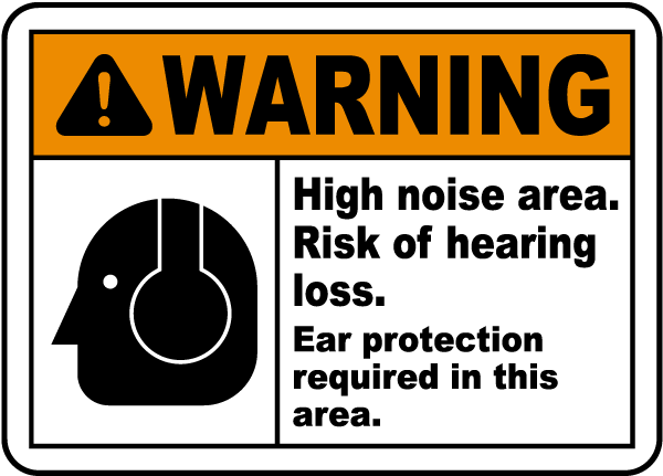 High Noise Area Risk of Hearing Loss Sign