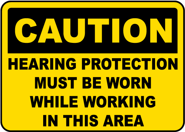 Hearing Protection Must Be Worn Sign