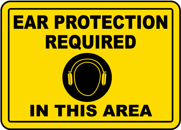Ear Protection Required Sign