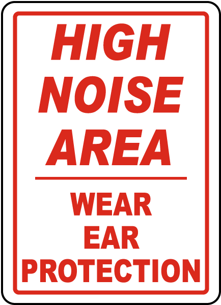 High Noise Wear Ear Protection Sign