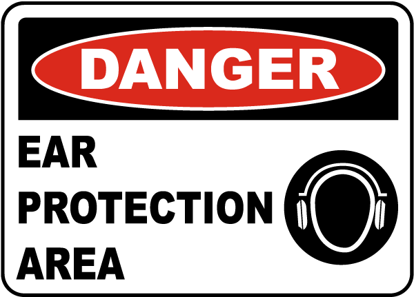 Danger Ear Protection Area Sign