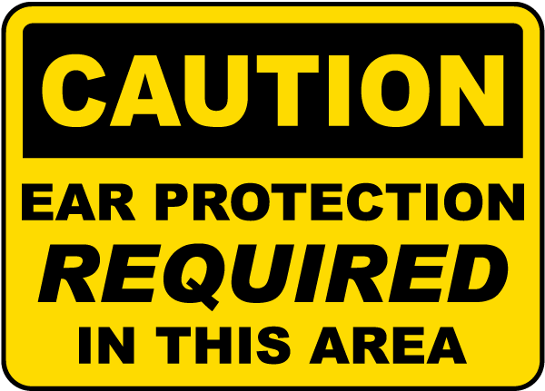 Ear Protection Required Sign
