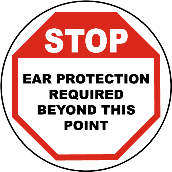 Stop Ear Protection Required Floor Sign