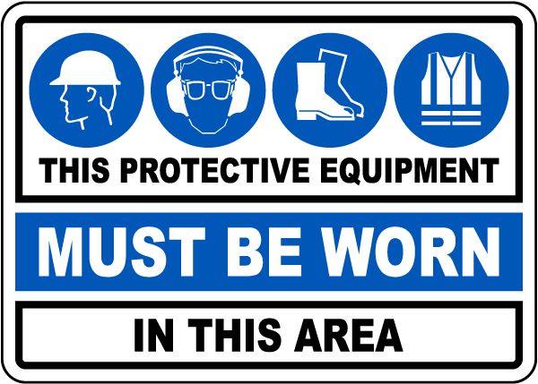 PPE Must Be Worn Sign