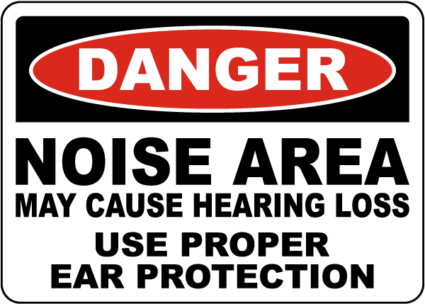 Noise Area May Cause Hearing Loss Sign