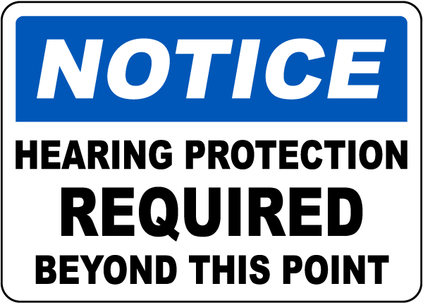 Hearing Protection Required Beyond This Point Sign