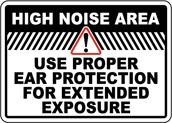 Use Proper Ear Protection Sign