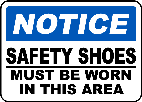 Notice Safety Shoes Must Be Worn Sign