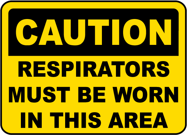 Respirators Must Be Worn In Area Sign