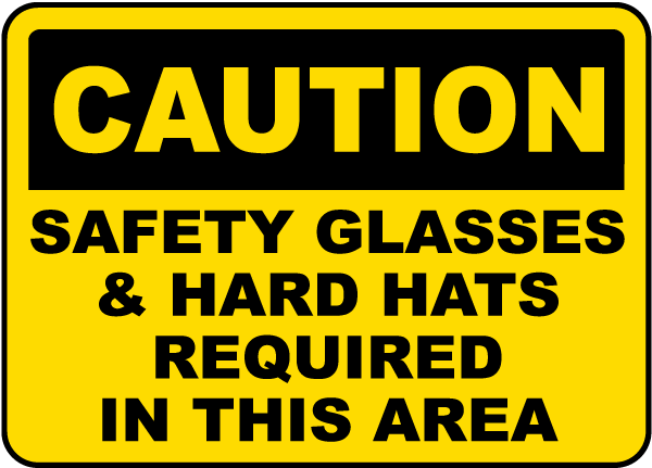 Safety Glasses Hard Hats Required Sign