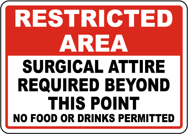 Surgical Attire Required Beyond This Point Sign
