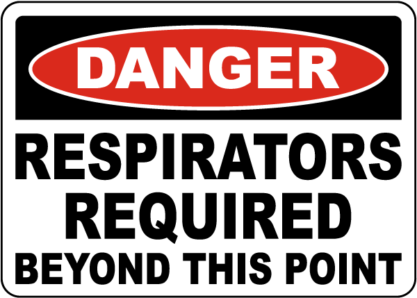 Respirators Required Beyond This Point Sign