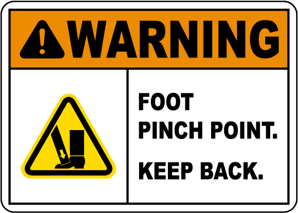 Warning Foot Pinch Point Keep Back Sign