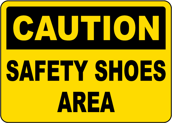 Caution Safety Shoes Area Sign