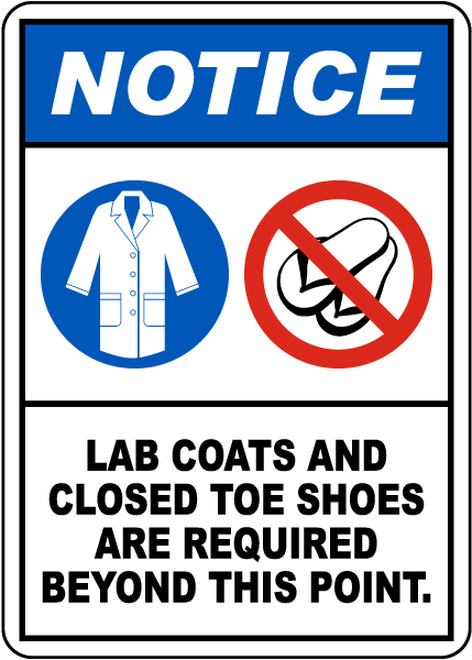 Lab Coats and Closed Toe Shoes Required Sign
