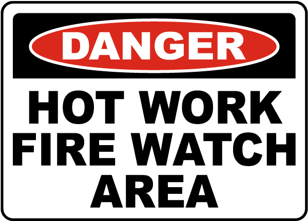 Hot Work Fire Watch Area Sign