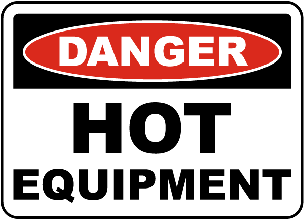 Danger Hot Equipment Sign