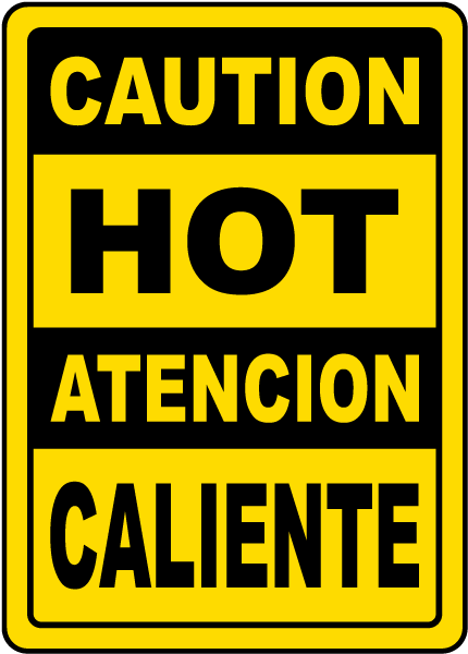 Bilingual Caution Hot Sign