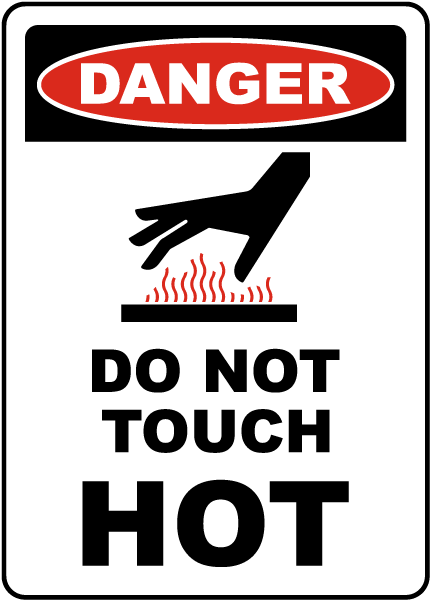 Danger Do Not Touch Hot Sign
