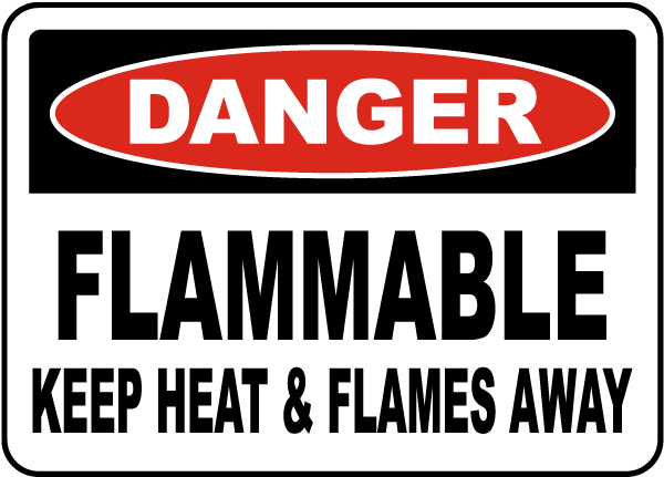 Danger Flammable Keep Heat Away Sign