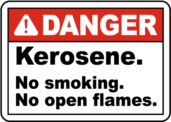 Danger Kerosene No Open Flames Sign