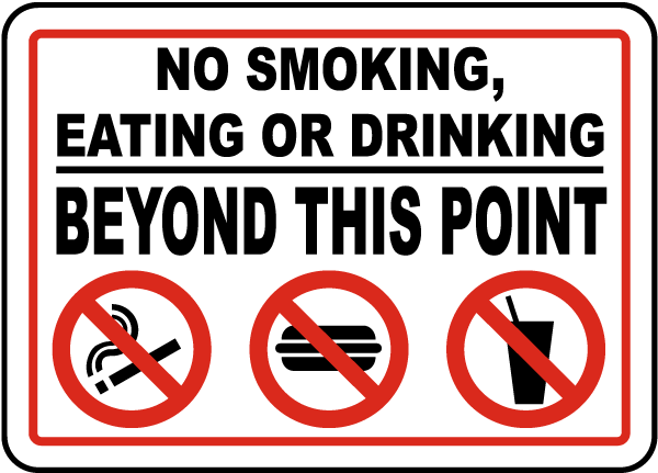 No Smoking, Eating, Drinking Sign