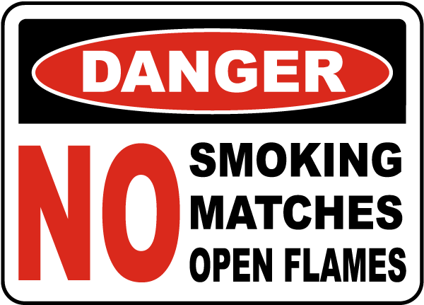 OSHA Danger Sign, Danger No Smoking Matches Or Open Flames Sign 