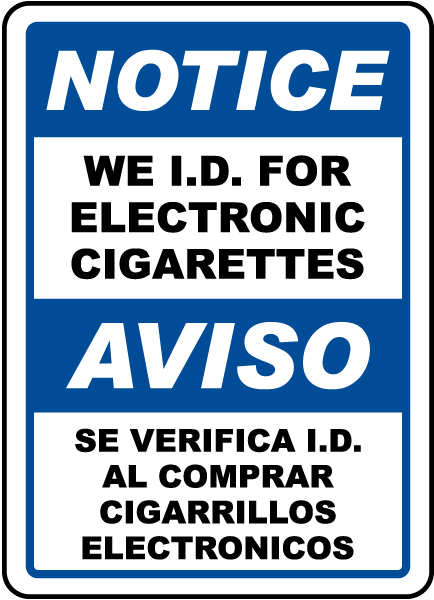 Bilingual We ID For Electronic Cigarettes Sign
