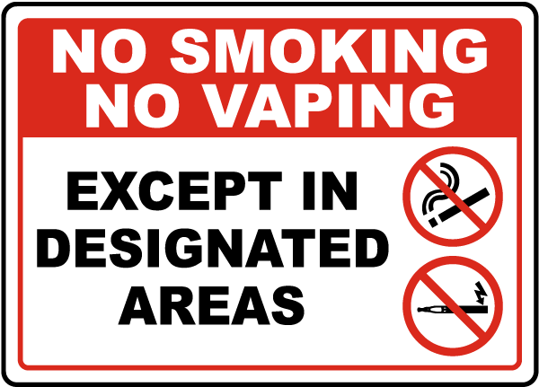 No Smoking No Vaping Except in Designated Areas Sign