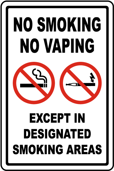 No Smoking No Vaping Except in Designated Smoking Areas Sign